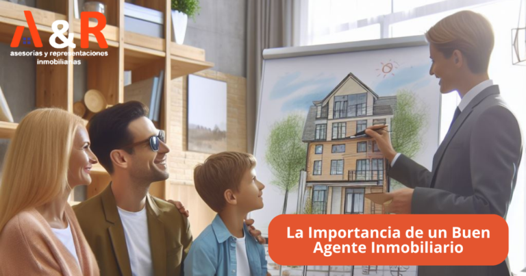 La Importancia de un Buen Agente Inmobiliario